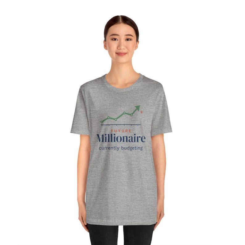 Future Millionaire Currently Budgeting Shirt, Funny Budget T-Shirt, Money Saving Gift, Personal Finance Tee, Unisex Comfort Cotton image 17