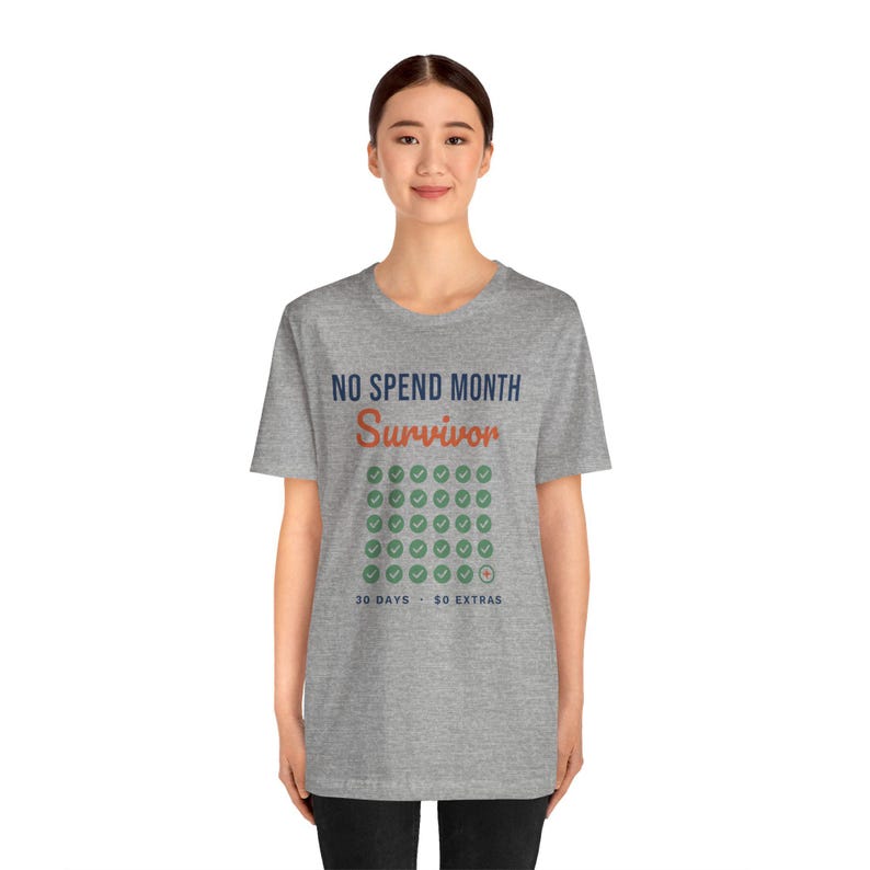 No Spend Month Survivor Shirt, Funny Budget T-Shirt, Money Saving Gift, Personal Finance Tee, Unisex Comfort Cotton image 17