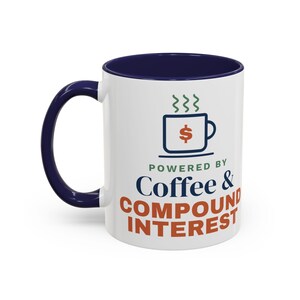 Coffee and Compound Interest Mug, Funny Budget Coffee Mug, Money Saving Gift, Personal Finance Gift, 11oz Ceramic Mug image 5