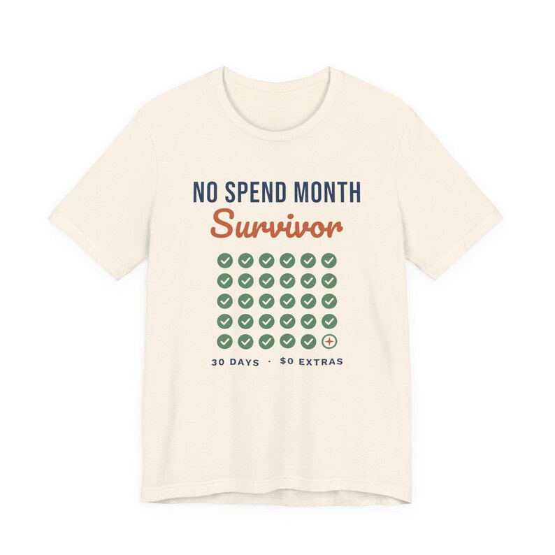 No Spend Month Survivor Shirt, Funny Budget T-Shirt, Money Saving Gift, Personal Finance Tee, Unisex Comfort Cotton image 4