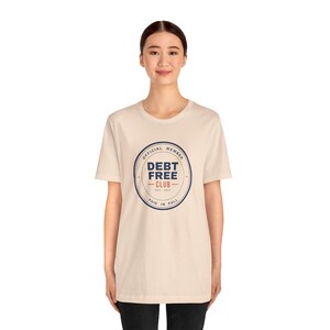 Debt Free Club Shirt, Funny Budget T-Shirt, Money Saving Gift, Personal Finance Tee, Unisex Comfort Cotton image 9