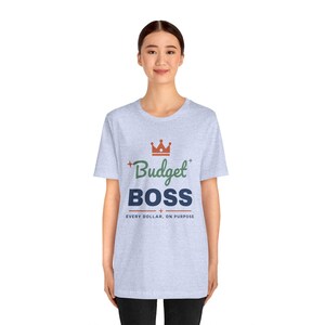 Budget Boss Shirt, Funny Budget T-Shirt, Money Saving Gift, Personal Finance Tee, Unisex Comfort Cotton image 14