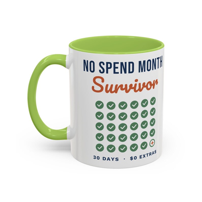 No Spend Month Survivor Mug, Funny Budget Coffee Mug, Money Saving Gift, Personal Finance Gift, 11oz Ceramic Mug image 14