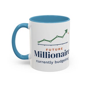 Future Millionaire Currently Budgeting Mug, Funny Budget Coffee Mug, Money Saving Gift, Personal Finance Gift, 11oz Ceramic Mug image 8
