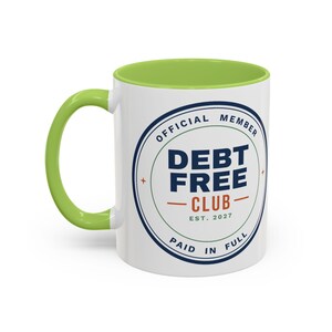 Debt Free Club Mug, Funny Budget Coffee Mug, Money Saving Gift, Personal Finance Gift, 11oz Ceramic Mug image 14