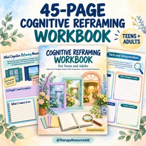 Cognitive Reframing Workbook for Teens and Adults, CBT Thought Challenging Worksheets, Therapy Printable, 45 Pages