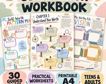 May include: A Self-Worth Workbook featuring three pages with colorful illustrations, text, and guided prompts. The pages include a Self-Worth Pattern Map, Chapter 1: Understand Your Worth, and My Worthy Life Vision, designed for teens and adults.