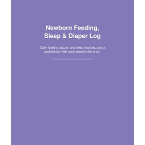 Peut inclure: Une couverture de carnet violette avec du texte blanc indiquant : Newborn Feeding, Sleep & Diaper Log. En dessous, il est écrit : Daily feeding, diaper, and sleep tracking, plus a pediatrician-visit-ready growth reference. En bas : For personal record-keeping. Not a substitute for pediatric medical advice.