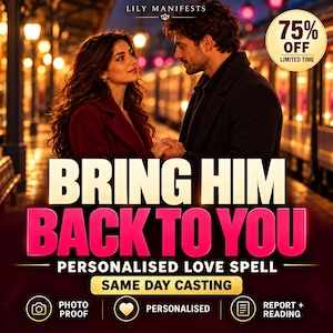以下が含まれることがあります： 駅のホームにいるカップルを描いたデジタルグラフィック。LILY MANIFESTS、BRING HIM BACK TO YOU、PERSONALISED LOVE SPELL、SAME DAY CASTING、PHOTO PROOF、PERSONALISED、REPORT + READINGの文字と、75% OFF LIMITED TIMEのバッジが含まれています。