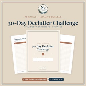 May include: A 30-Day Declutter Challenge printable set featuring 12 guided worksheets in US Letter PDF format. The design includes a beige cover with dark blue text, a North River Print Co. logo, and interior pages with brown headers.