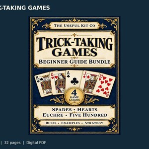 May include: A digital PDF guide bundle titled Trick-Taking Games Beginner Guide Bundle by The Useful Kit Co. The cover features five playing cards, a gold seal stating 4 Game Guides, and lists Spades, Hearts, Euchre, and Five Hundred.