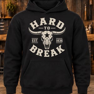 Hard to Break Texas Longhorn Hoodie – Western Skull Sweatshirt | 46 Direct