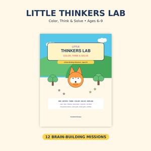 Può includere: Un libro di attività rettangolare intitolato Little Thinkers Lab, Color, Think & Solve, Ages 6-9. La copertina presenta una testa di volpe arancione, colline verdi, cielo blu e due alberi. Il testo include See, Notice, Think, Color, Solve, Explain e 12 Brain-Building Missions.
