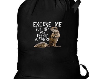 Excuse Me BIrdfeeder Squirrel  New Cotton Laundry Bag Camp Storage Travel Tote Events Gifts Parties Loot Fun Free Shipping USA