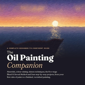 Könnte beinhalten: Ein Buchcover mit dem Titel The Oil Painting Companion, Volume Two, Blend & Reveal. Das Cover zeigt ein Ölgemälde eines Sonnenuntergangs über einem dunklen Meer mit einer felsigen Silhouette. Der Text umfasst A Complete Beginner-to-Confident Guide sowie Details zu Techniken, Projekten und Farbmischung, mit einer Reihe bunter Farbtupfer am unteren Rand.