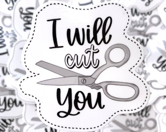 I Will Cut You Sticker | Maker Mafia | Vinyl Stickers | Laptop Stickers | Waterbottle Stickers | Die Cut Stickers