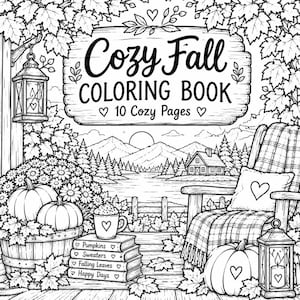 以下が含まれることがあります： 「Cozy Fall Coloring Book 10 Cozy Pages」と書かれた白黒の塗り絵の表紙。木製の看板、ランタン、カボチャ、マグカップ、積み重ねられた本、ブランケットのかかったロッキングチェア、山の風景が描かれています。