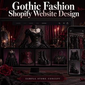 May include: A computer monitor and smartphone displaying a website design titled Gothic Fashion Shopify Website Design. The screen shows images of black and red clothing, corsets, platform boots, and handbags. The text Sample Store Concept appears at the bottom.