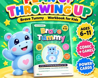 May include: A workbook titled Brave Tummy: A Fear of Throwing Up Workbook for Kids, featuring a blue cartoon hippo character. The cover includes text for ages 6-11, comic games, bonus stickers, and power cards. The workbook is a printable and fillable PDF.