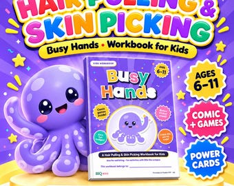 May include: A purple octopus character stands next to a workbook titled Busy Hands: A Hair Pulling & Skin Picking Workbook for Kids. The cover features a cartoon octopus, comic games, and a sticker sheet for ages 6-11. It is a printable, fillable PDF.