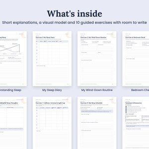 May include: A digital document titled What's inside, featuring short explanations, a visual model, and 10 guided exercises with room to write. The pages include Understanding Sleep, My Sleep Diary, My Wind-Down Routine, Bedroom Check, Unhelpful Sleep Thoughts, Caffeine, Screens & Light Log, My Sleep Schedule, and Summary & Resources.