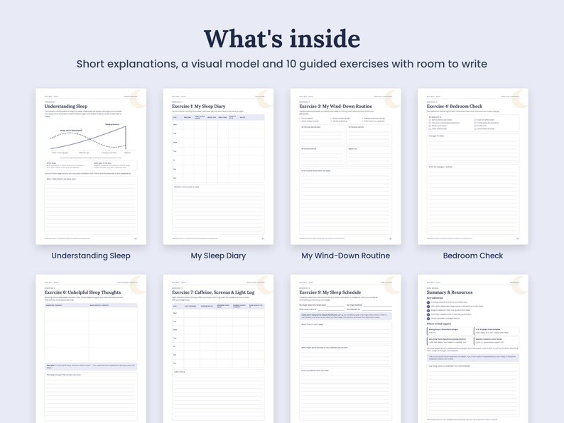 May include: A digital document titled What's inside, featuring short explanations, a visual model, and 10 guided exercises with room to write. The pages include Understanding Sleep, My Sleep Diary, My Wind-Down Routine, Bedroom Check, Unhelpful Sleep Thoughts, Caffeine, Screens & Light Log, My Sleep Schedule, and Summary & Resources.