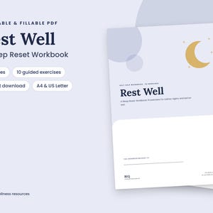 May include: A printable and fillable PDF workbook titled Rest Well: A Sleep Reset Workbook. The document features 14 pages, 10 guided exercises, and is available in A4 and US Letter sizes. The cover displays a yellow crescent moon graphic.
