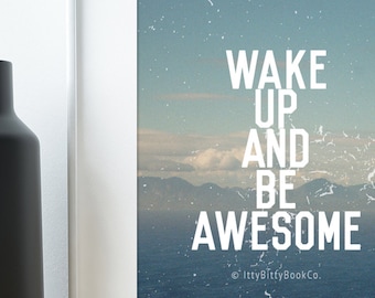 Wall Prints, Positive Vibes, Wake Up and Be Awesome, Inspirational Quote, Nursery Decor Boy, Boys Bedroom, Boys Room Prints, Carpe Diem.