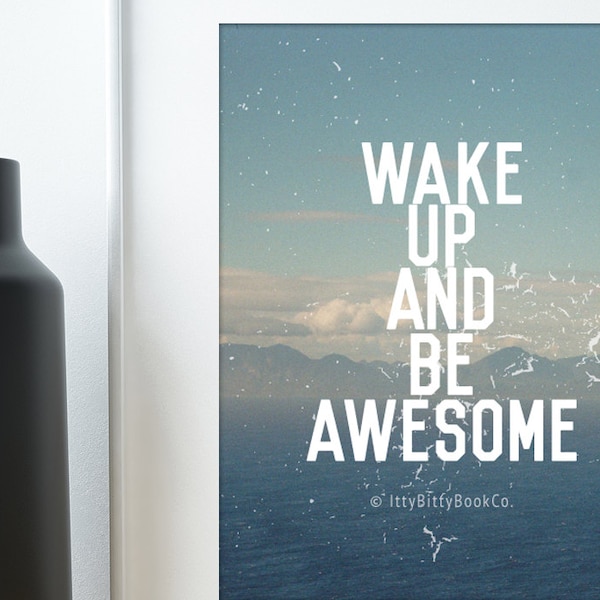 Wall Prints, Positive Vibes, Wake Up and Be Awesome, Inspirational Quote, Nursery Decor Boy, Boys Bedroom, Boys Room Prints, Carpe Diem.