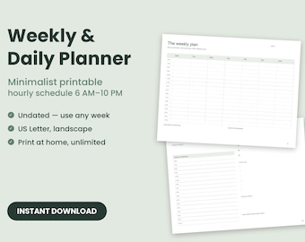 May include: A printable weekly and daily planner with dark green text on a light green background. The text reads Weekly & Daily Planner, Minimalist printable hourly schedule 6 AM-10 PM, Undated, US Letter, landscape, Print at home, and INSTANT DOWNLOAD.