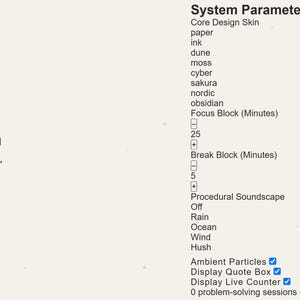 May include: A digital interface displaying the text good afternoon, 4:21 pm, and 24:52, with a quote reading Still — a quiet desk companion. The right side lists System Parameters including Core Design Skin, Focus Block, and Procedural Soundscape.