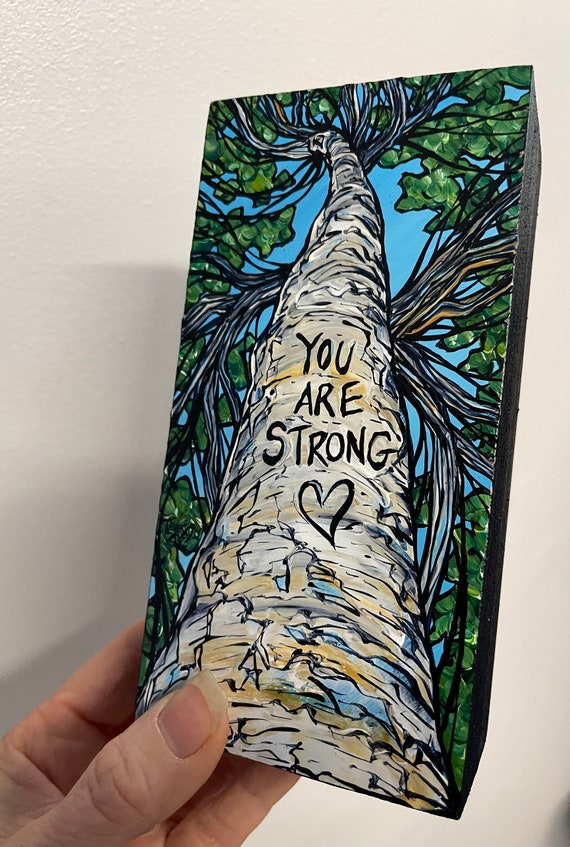 3x6” You are strong looking up a tree birch tree painting by Tracy Levesque