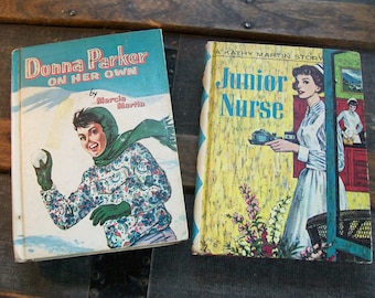 Vintage Girls Books - Junior Nurse, Donna Parker on Her Own - 1950's Kathy Martin Story - 1960's Marcia Martin