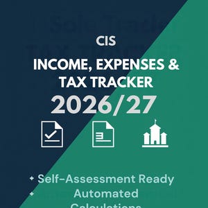 May include: A digital CIS income, expenses, and tax tracker for 2026/27 with a dark blue and green background. The text reads CIS INCOME, EXPENSES & TAX TRACKER 2026/27, Self-Assessment Ready, and Automated Calculations, with three white icons.