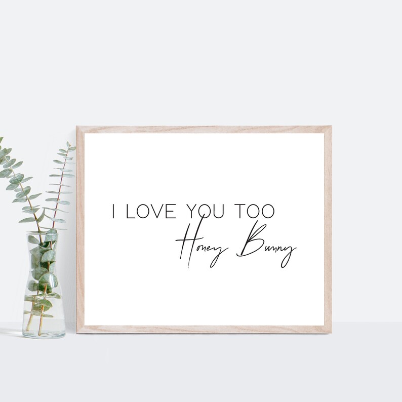 I Love You Too Honey Bunny