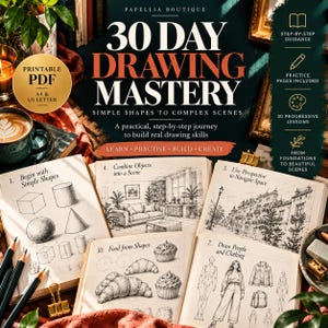 May include: A printable PDF guide titled 30 Day Drawing Mastery featuring step-by-step lessons. The cover displays text and illustrations of geometric shapes, a living room scene, a street view, food items, and human figures with clothing sketches.