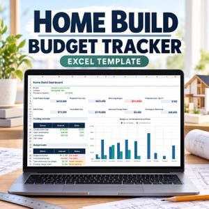 May include: A laptop screen displaying a Home Build Budget Tracker Excel template with a dashboard showing project costs, funding overview, and a bar chart comparing budget versus committed costs by phase, with the text Home Build Budget Tracker.