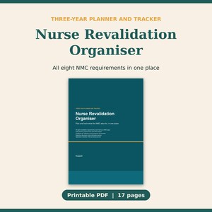 Może przedstawiać: Trzyletni planer i tracker w kolorze morskim do rewalidacji pielęgniarskiej. Okładka zawiera tekst Nurse Revalidation Organiser, Plan and track what the NMC asks for, in one place oraz listę ośmiu wymagań. Jest to plik PDF do druku, 17 stron.
