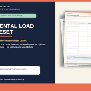May include: A printable and fillable PDF workbook titled Mental Load Reset by Doompile Studio. The dark blue cover features the text For couples who share a home, Make the invisible work visible, and Less resentment. More clarity. A white worksheet is shown.
