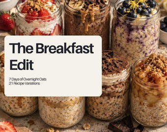 7 Day Overnight Oats Recipe Book PDF | 21 High Protein Breakfast Variations | 300, 500 and 750 Calorie Options | Meal Prep & Grocery Lists