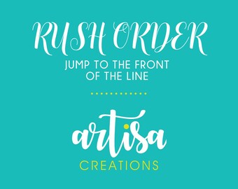 Rush Order - Jump to the front of the line