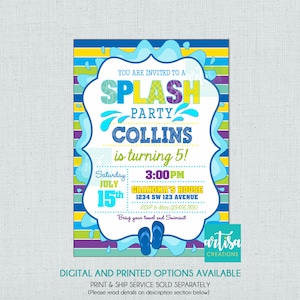 May include: A colorful invitation for a "Splash Party" with the name "Collins" and the age "5" prominently displayed. The design features water splashes, flip-flops, and the date "July 15th" at "3:00 PM". The invitation includes the address and RSVP information.