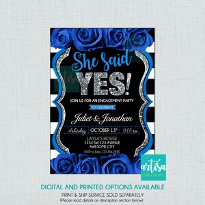 Peut inclure: Fond rayé noir et blanc avec des accents de paillettes argentées. Roses bleues avec une bordure de paillettes argentées. Le texte indique "She Said YES!"  "Rejoignez-nous pour une fête de fiançailles pour célébrer Juliet & Jonathan. Samedi 13 octobre 11h00. Maison de Layla 1234 SW 123 Avenue Awesome City. RSVP à Emily 123.456.7890.  Artista Creations. Options numériques et imprimées disponibles. Service d'impression et d'expédition vendu séparément (Veuillez lire les détails dans la section de description ci-dessous)."