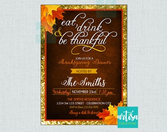 Thanksgiving Dinner Invitation, Eat Drink and be Thankful invite, Thanksgiving Invitation, Gold Thanksgiving Invitation, Thanksgiving