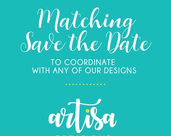Save the Date - Save the Date Card - Made to match any of our designs