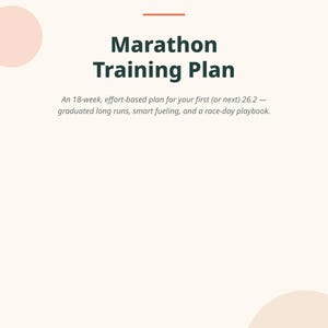 以下が含まれることがあります： Just Start Journey Marathon Training Planというタイトルのデジタル文書。テキストには「An 18-week, effort-based plan for your first (or next) 26.2 — graduated long runs, smart fueling, and a race-day playbook.」と記載されています。クリーム色の背景が特徴です。