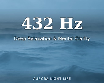 以下が含まれることがあります： 青を基調としたグラフィックで、中央に「432 Hz」、その下に「Deep Relaxation & Mental Clarity」、最下部に「AURORA LIGHT LIFE」というテキストが配置されています。背景には、波のモノクロームで様式化された画像が描かれています。