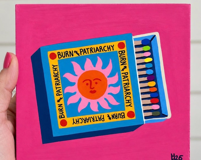 Burn the Patriarchy Original Painting, Feminist Matchbox Art, 6x6 Hand Painted Wood Panel