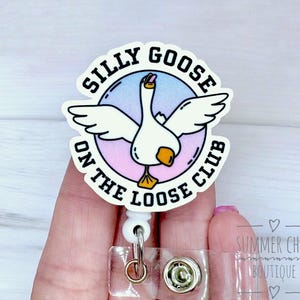 Silly Goose On The Loose Club Badge Reel, Goose Badge Reel, Funny Badge Reel, Nurse Badge Reel, Medical Badge Reel, Badge Reel,