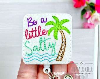Nurses Badge Reel, RN Badge Reel, Be a Little Salty Badge Reel, Medical Badge Reel, Badge Reel, Badge Holder, Retractable Reel, Summer Badge